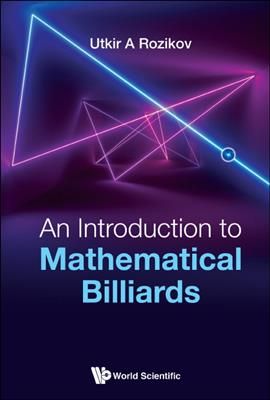 An Introduction to Mathematical Billiards By Utkir A Rozikov,