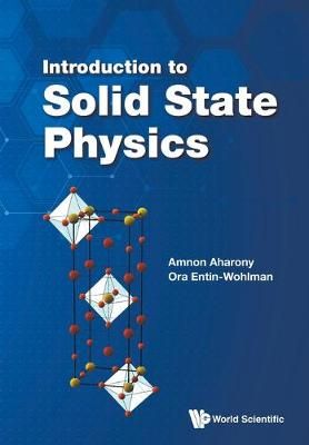 Introduction to Solid State Physics By Amnon Aharony, 9789811221293