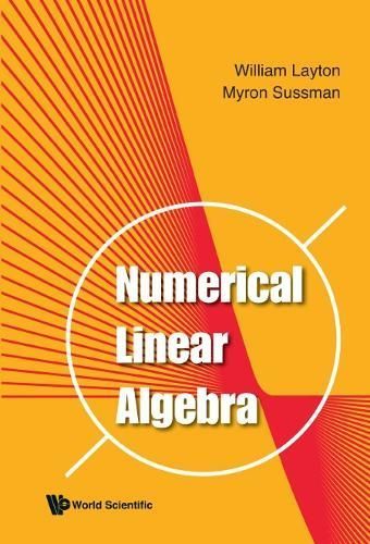 Numerical Linear Algebra By W. J. Layton, Mike Myron Sussman