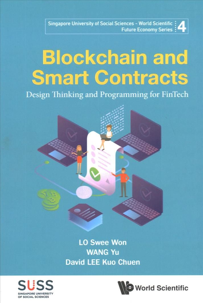 Blockchain And Smart Contracts: Design Thinking And Programming For Fintech