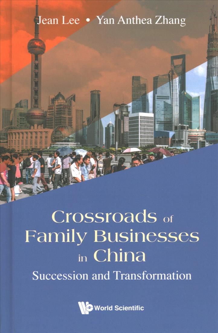 Crossroads of Family Businesses in China By Jean Lee, Yan Anthea Zhang