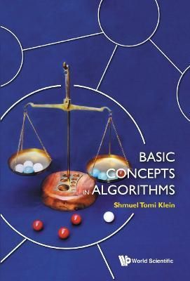 Basic Concepts in Algorithms By Shmuel T. Klein 9789811237584