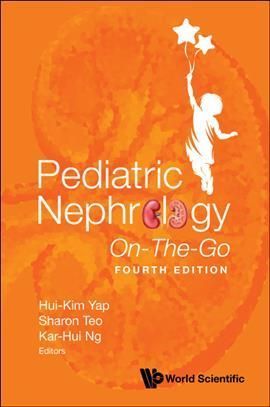 Pediatric Nephrology On-the-Go (Fourth Edition) 9789811246449