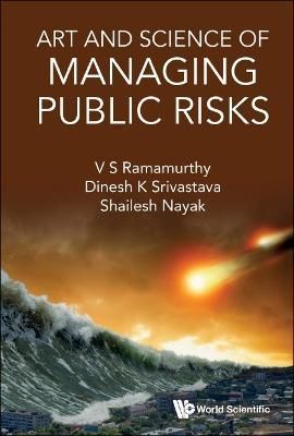 Art and Science of Managing Public Risks 9789811254024 (Hardback)