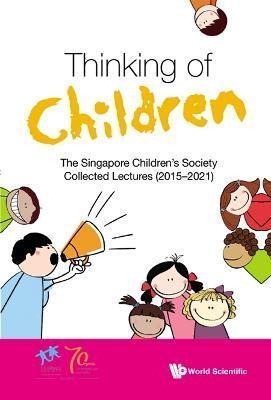 Thinking of Children By Singapore Children's Society (issuing body)