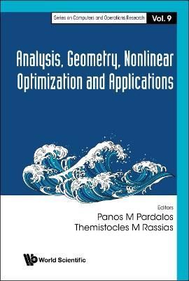 Analysis, Geometry, Nonlinear Optimization and Applications (Hardback)