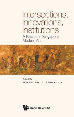 Intersections, Innovations, Institutions 9789811262128 (Hardback)