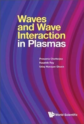 Waves and Wave Interaction in Plasmas 9789811265334 (Hardback)