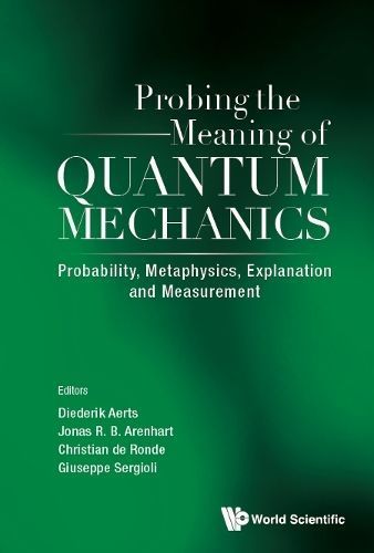 Probing the Meaning of Quantum Mechanics 9789811283581 (Hardback)