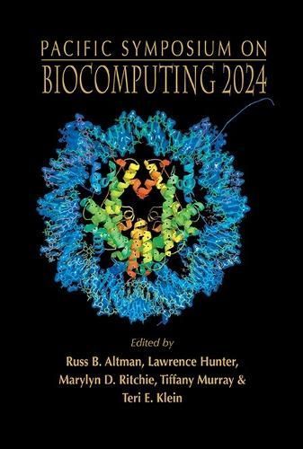 Biocomputing 2024 - Proceedings Of The Pacific Symposium 9789811286414