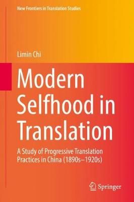 Modern Selfhood in Translation By Limin Chi 9789811311550 (Hardback)