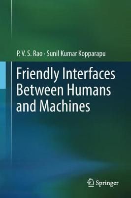 Friendly Interfaces Between Humans and Machines 9789811317491