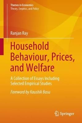 Household Behaviour, Prices, and Welfare By Ranjan Ray 9789811319297