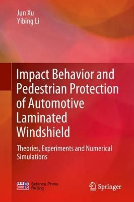 Impact Behavior and Pedestrian Protection of Automotive Laminated Windshield