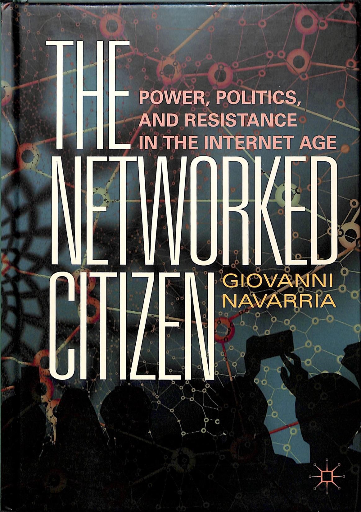 The Networked Citizen By Giovanni Navarria 9789811332920 (Hardback)