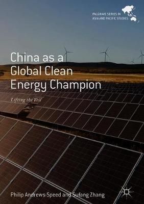 China as a Global Clean Energy Champion 9789811334917 (Hardback)
