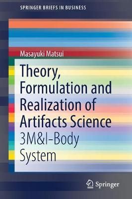 Theory, Formulation and Realization of Artifacts Science 9789811334948
