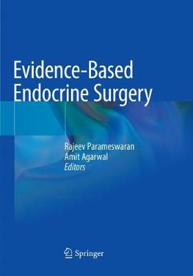 Evidence-Based Endocrine Surgery 9789811338182 (Paperback)