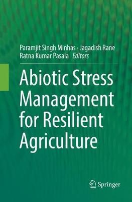 Abiotic Stress Management for Resilient Agriculture 9789811354786