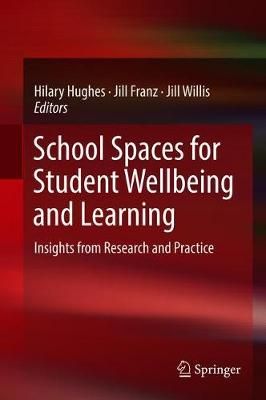 School Spaces for Student Wellbeing and Learning 9789811360916