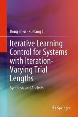 Iterative Learning Control for Systems With Iteration-Varying Trial Lengths