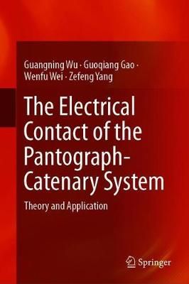 The Electrical Contact of the Pantograph-Catenary System 9789811365881