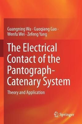 The Electrical Contact of the Pantograph-Catenary System 9789811365911