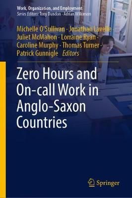 Zero Hours and On-Call Work in Anglo-Saxon Countries 9789811366123