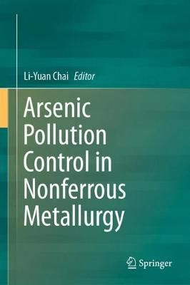 Arsenic Pollution Control in Nonferrous Metallurgy 9789811367205