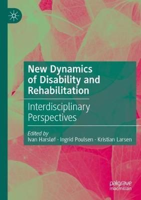 New Dynamics of Disability and Rehabilitation 9789811373480