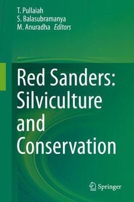 Red Sanders: Silviculture and Conservation 9789811376269 (Hardback)