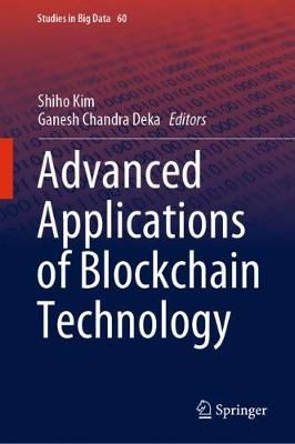 Advanced Applications of Blockchain Technology 9789811387746