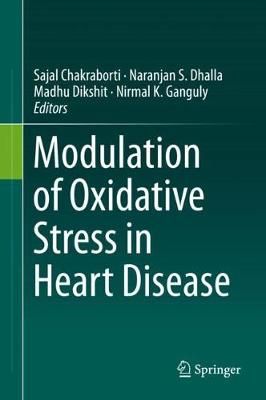 Modulation of Oxidative Stress in Heart Disease 9789811389450