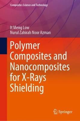 Polymer Composites and Nanocomposites for X-Rays Shielding (Hardback)