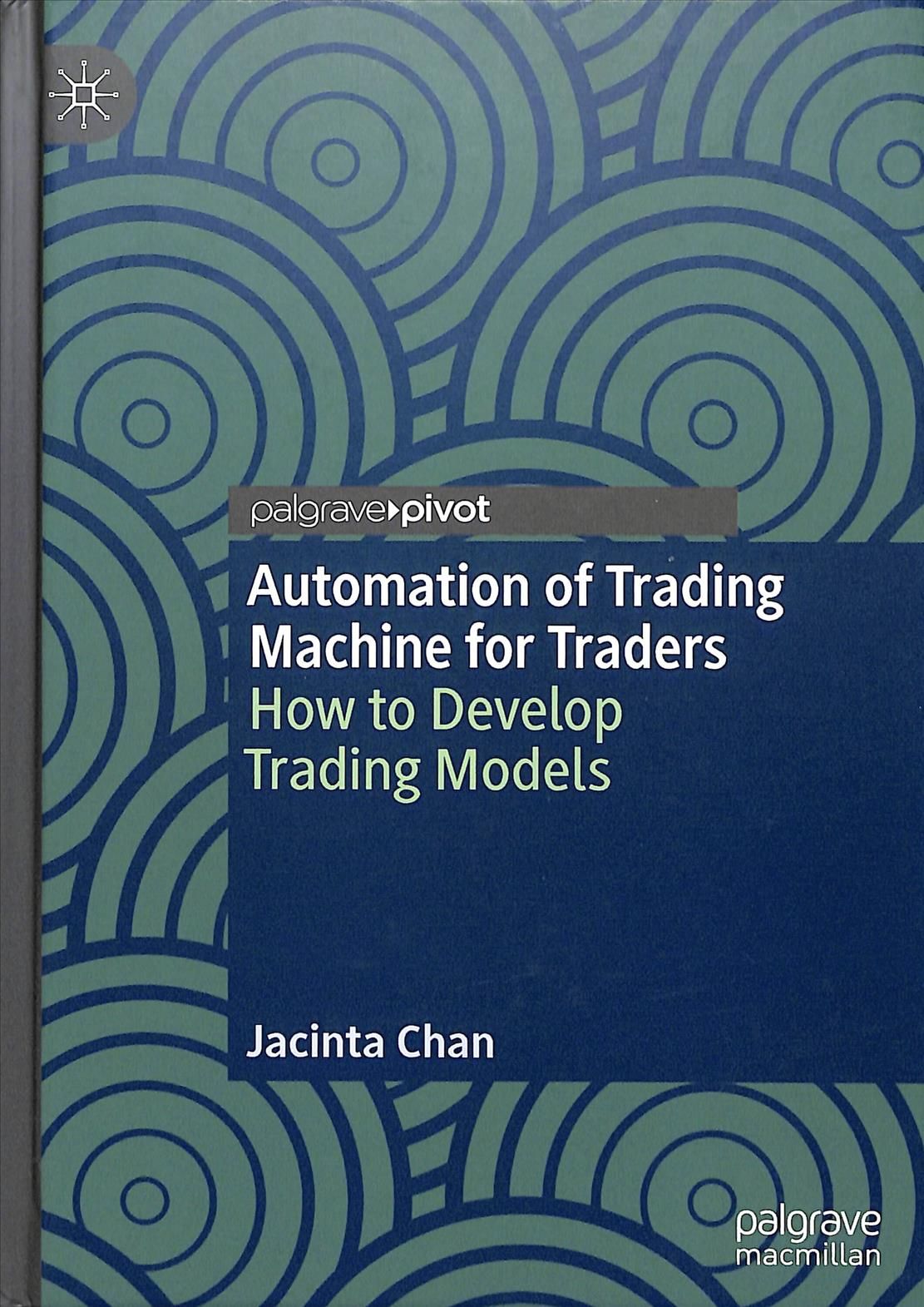 Automation of Trading Machine for Traders By Jacinta Chan (Hardback)