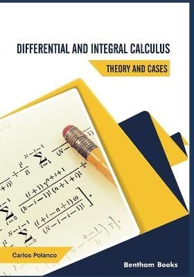 Differential and Integral Calculus - Theory and Cases 9789811465109