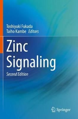 Zinc Signaling By Toshiyuki Fukada (editor), Taiho Kambe (editor)