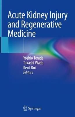 Acute Kidney Injury and Regenerative Medicine 9789811511073 (Hardback)
