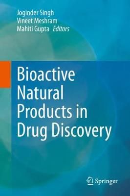 Bioactive Natural Products in Drug Discovery 9789811513930 (Hardback)