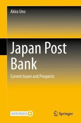 Japan Post Bank By Akira Uno 9789811514074 (Hardback)