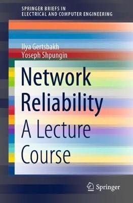 Network Reliability By Ilya Gertsbakh, Yoseph Shpungin 9789811514579