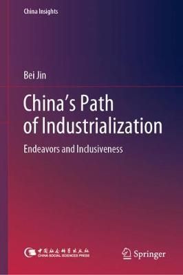 China's Path of Industrialization 9789811515057 (Hardback)