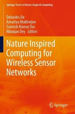 Nature Inspired Computing for Wireless Sensor Networks 9789811521270