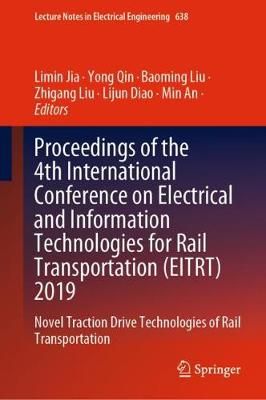 Proceedings of the 4th International Conference on Electrical and Information Technologies for Rail Transportation (EITRT) 2019