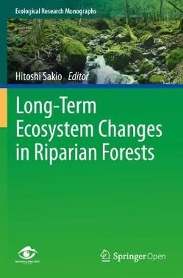 Long-Term Ecosystem Changes in Riparian Forests 9789811530111