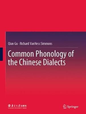 Common Phonology of the Chinese Dialects 9789811531019 (Hardback)