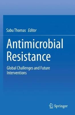 Antimicrobial Resistance By Sabu Thomas (editor) 9789811536601