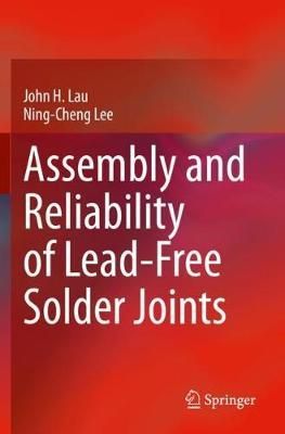 Assembly and Reliability of Lead-Free Solder Joints 9789811539220