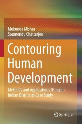 Contouring Human Development By Mukunda Mishra, Soumendu Chatterjee