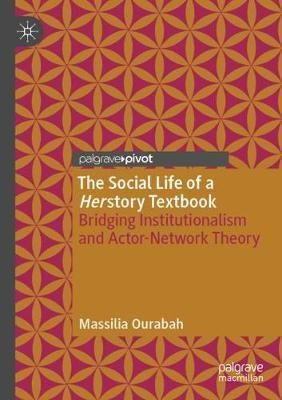 The Social Life of a Herstory Textbook By Massilia Ourabah (Paperback)